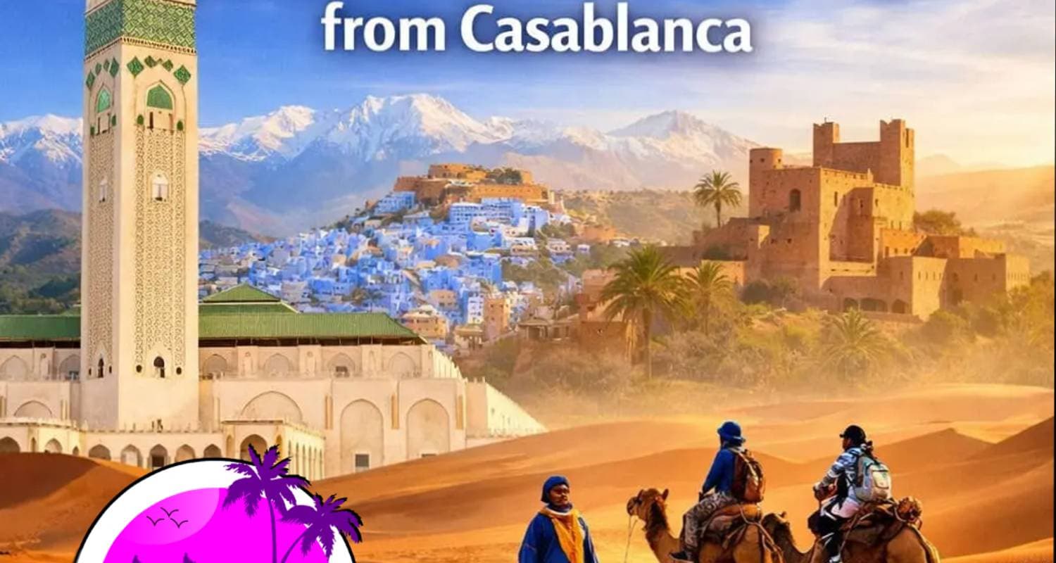 Morocco 9 Days Tour From Casablanca