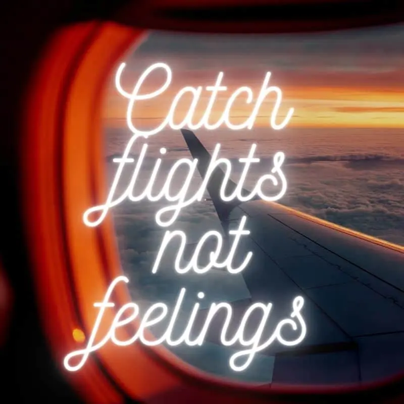 Catch-flights-not-feelings